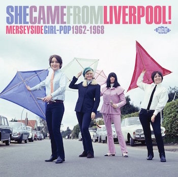V.A. - She Came From Liverpool! Merseyside Girl Pop 1962-1968